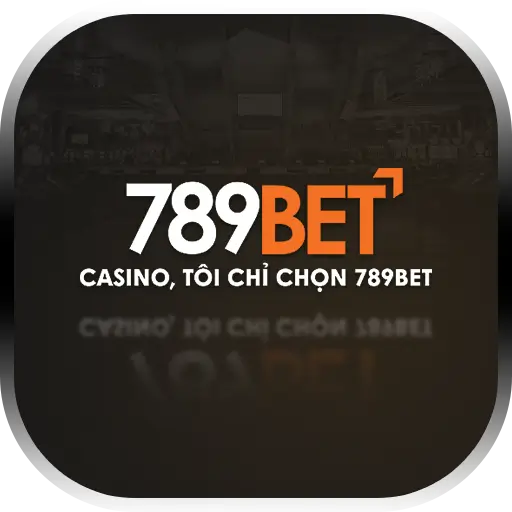 789BET - Casino, Tôi Chỉ Chọn 789BET